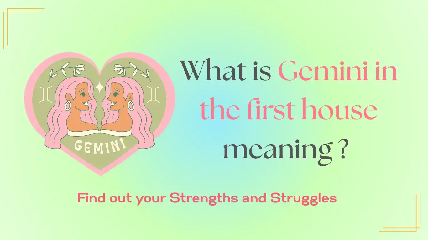 Gemini in the first house meaning