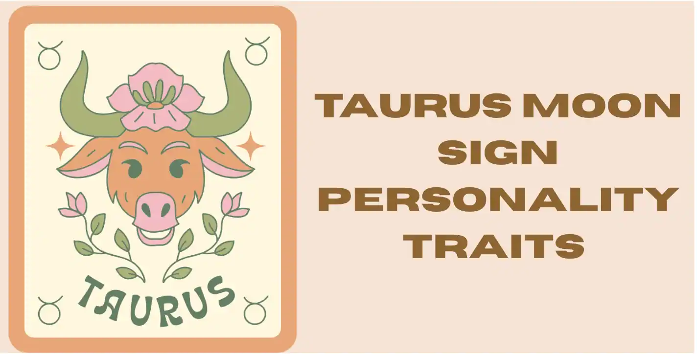 Taurus Moon Sign Personality Traits