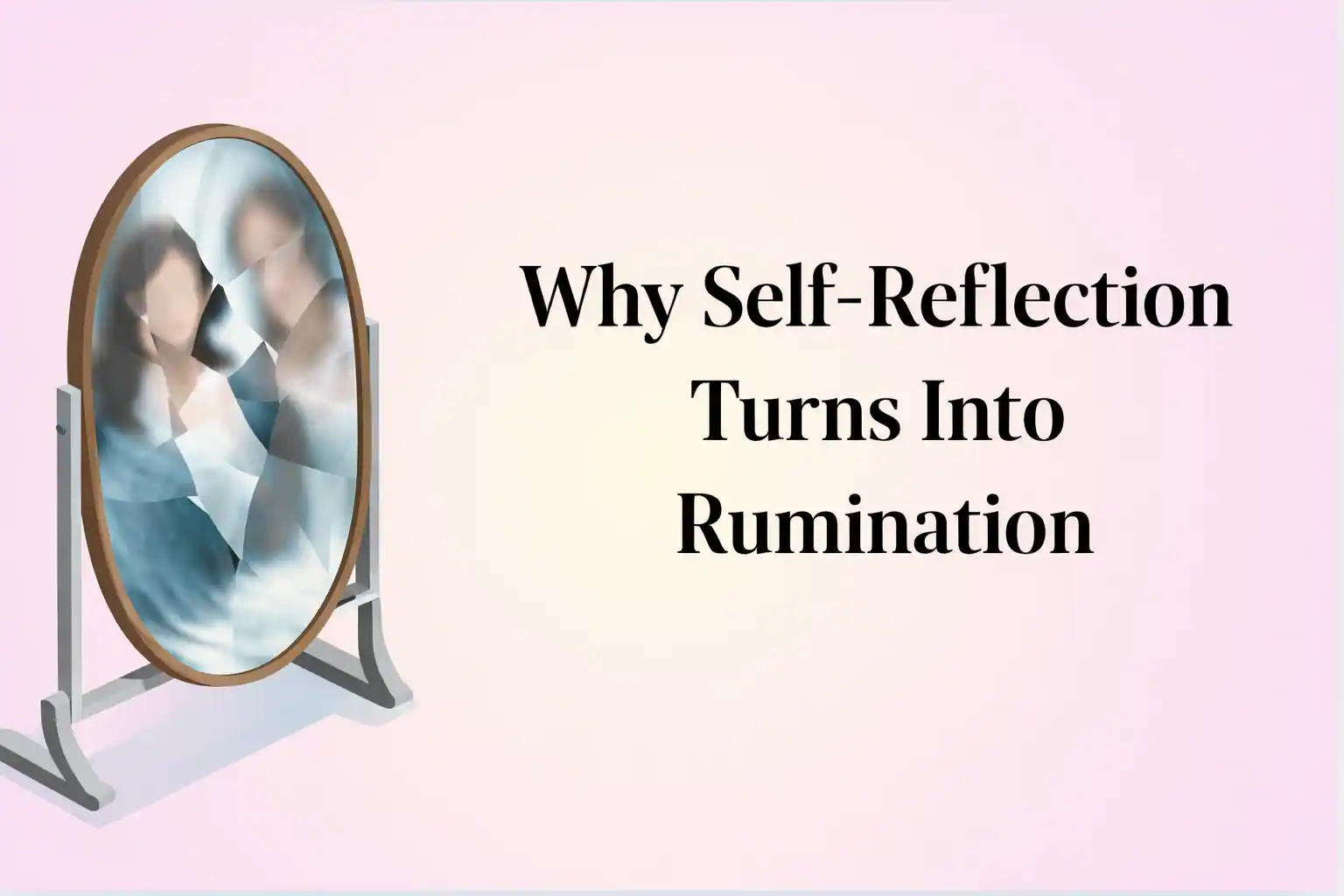 why self-reflection turns into rumination