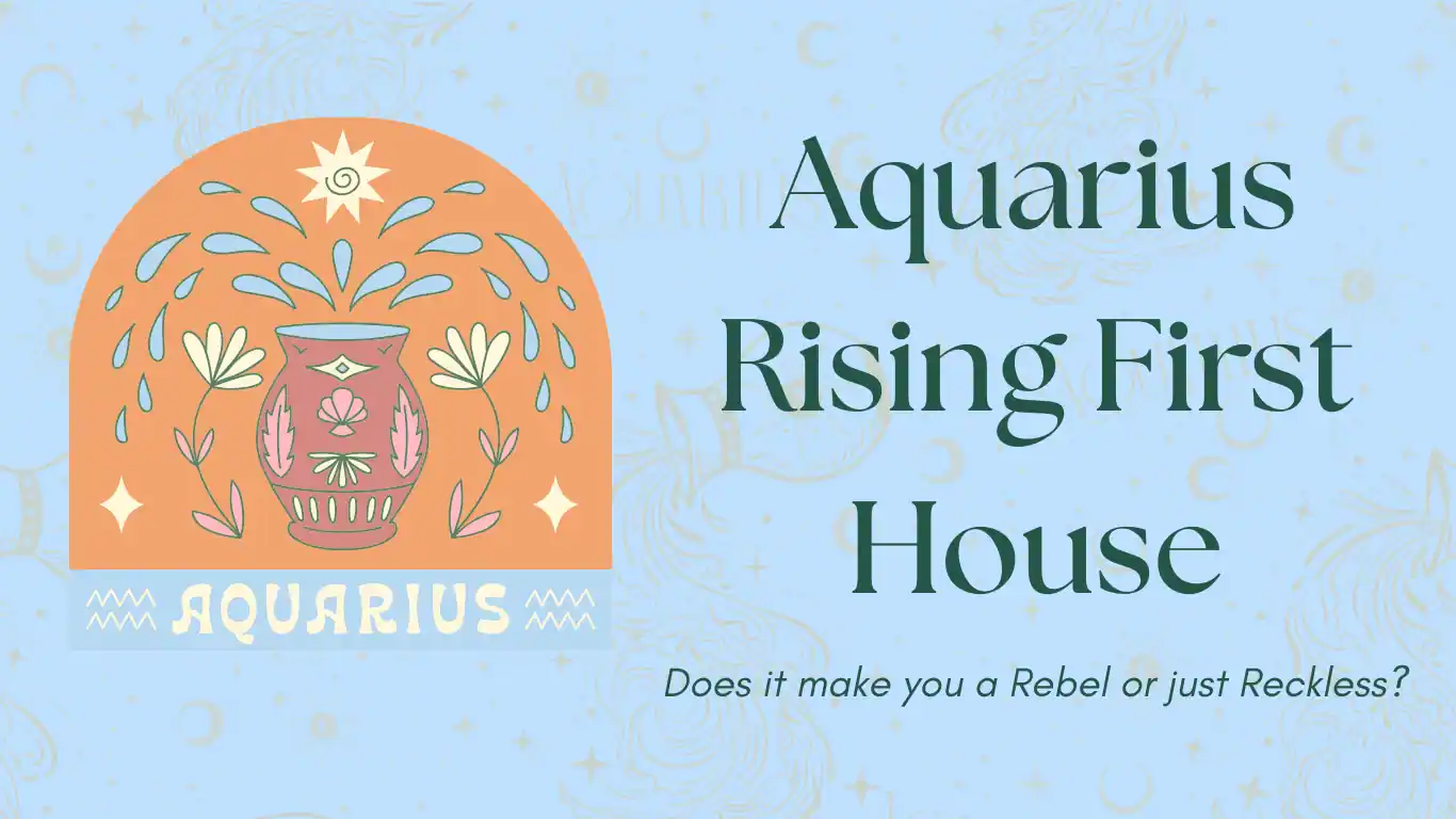 Aquarius Rising First House