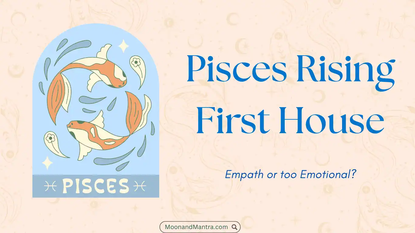 Pisces rising first house