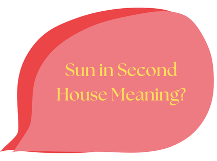 Sun in second house in astrology