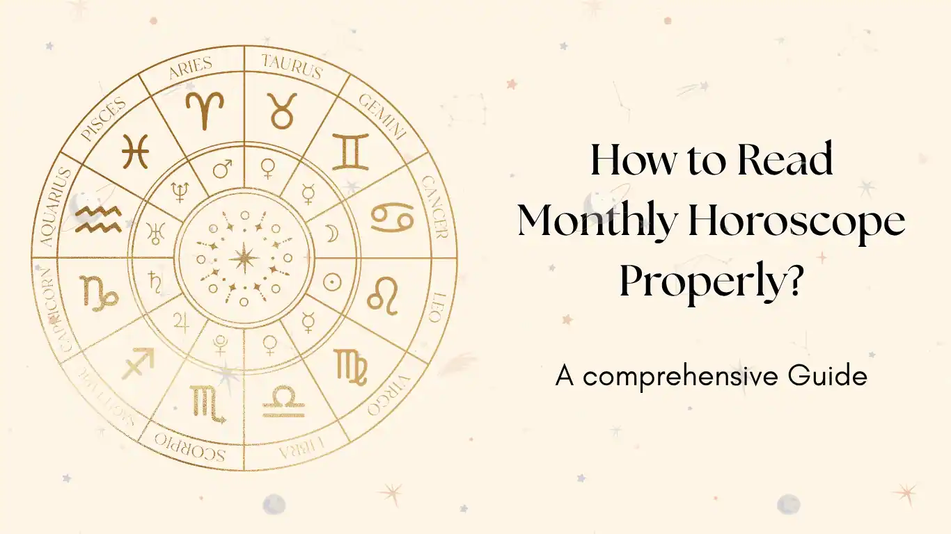 How to Read Monthly Horoscope Properly